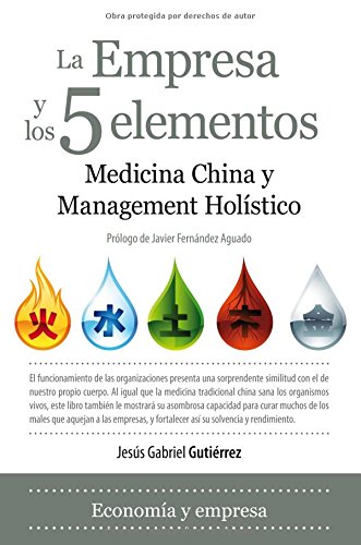 Imagen de archivo de La empresa y los 5 elementos medicina china y management holstico a la venta por MARCIAL PONS LIBRERO
