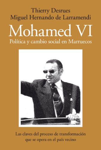 Stock image for Mohamed VI. Poltica y cambio social Desrues, Thierry for sale by Iridium_Books
