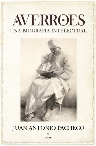 Averroes: Una biografia intelectual / An Intellectual Biography