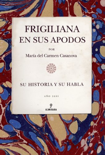 Imagen de archivo de Frigiliana en sus apodos : su historia y su habla (Andaluca) a la venta por medimops