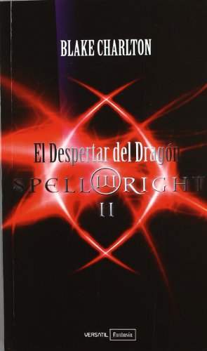 Spellwright II. El Despertar del DragÃ³n (Spanish Edition) (9788492929627) by Charlton, Blake