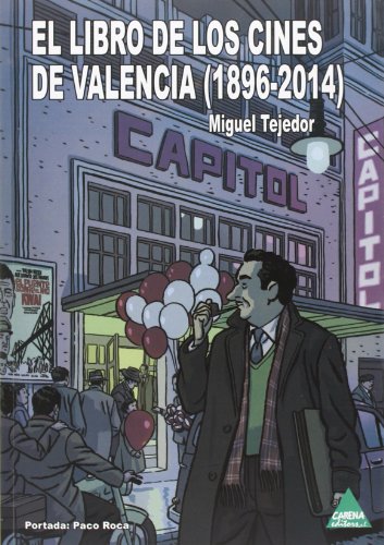 EL LIBRO DE LOS CINES DE VALENCIA ( 1896-2014 )