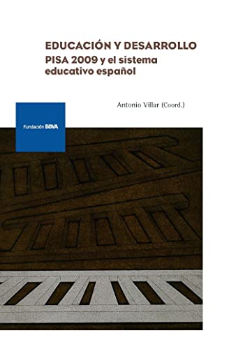 Beispielbild fr Educacin y desarrollo: Pisa 2009 y el sistema educativo espaol (Monografa Fundacin BBVA) zum Verkauf von medimops