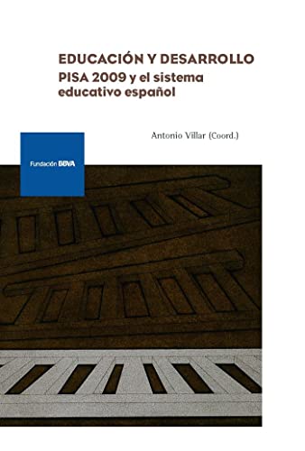 Stock image for Educacin y desarrollo: Pisa 2009 y el sistema educativo espaol (Monografa Fundacin BBVA) for sale by medimops