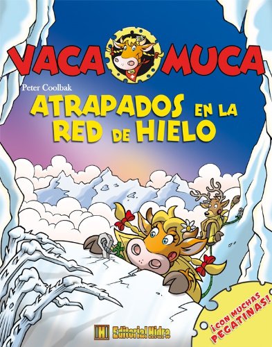 Beispielbild fr Atrapados en la red de hielo (Vaca Muca, Band 4) zum Verkauf von medimops