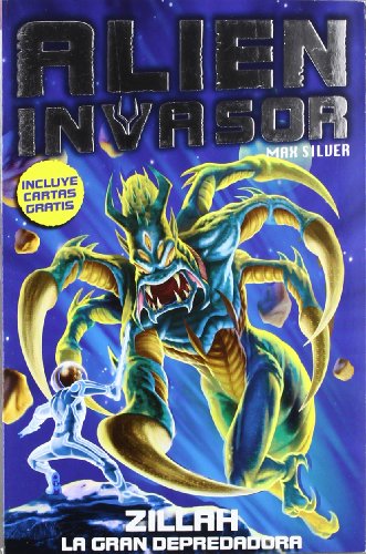 9788492939855: Zillah: La gran depredadora (Alien Invasor) (Spanish Edition)