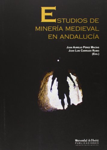 Imagen de archivo de ESTUDIOS DE MINERIA MEDIEVAL EN ANDALUCIA a la venta por Prtico [Portico]