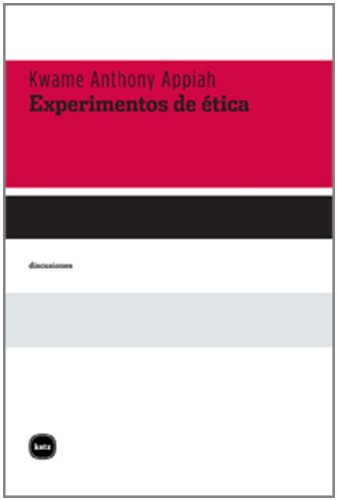 Experimentos de Ã©tica (9788492946112) by Appiah, Kwame Anthony