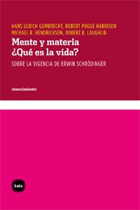 9788492946129: Mente y materia. Qu es la vida?: Sobre la vigencia de Erwin Schrdinger (conocimiento) (Spanish Edition)