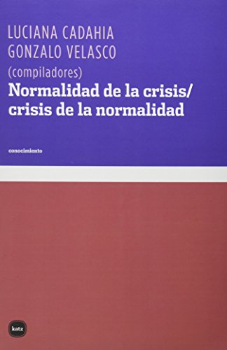 Stock image for Normalidad de la crisis/crisis de la normalidad (conocimiento) for sale by Pepe Store Books