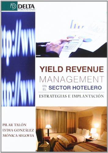 9788492954315: Yield revenue management en el sector hotelero: estrategias e implantacin