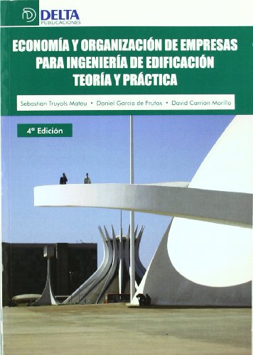 Economía y organización de empresas para ingeniería de edificación : teoría y práctica