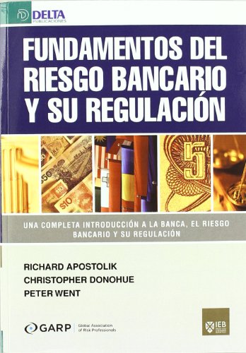 9788492954865: Fundamentos del riesgo bancario y su regulacin: una completa introduccin a la banca, el riesgo bancario y su regulacin