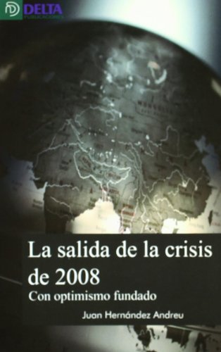 Stock image for La salida de la crisis de 2008 con optimismo fundado for sale by MARCIAL PONS LIBRERO