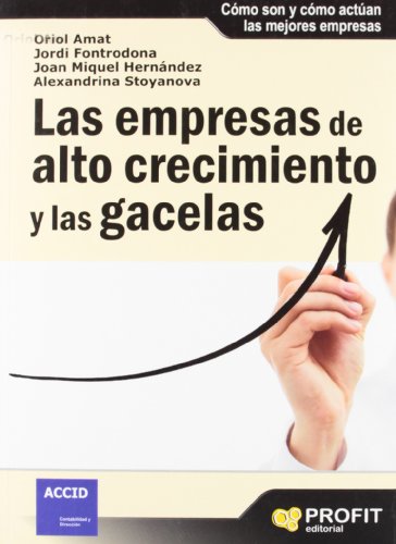 Stock image for LAS EMPRESAS DE ALTO CRECIMIENTO Y LAS GACELAS for sale by Librerias Prometeo y Proteo