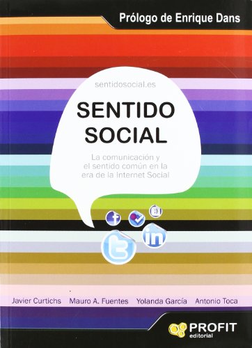 Stock image for Sentido social la comunicacin y el sentido comn en la era de la Internet Social for sale by MARCIAL PONS LIBRERO