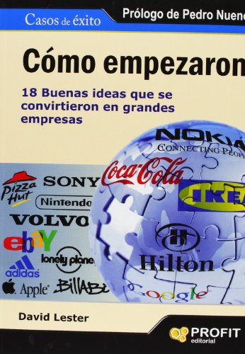 Imagen de archivo de C?mo empezaron : 18 buenas ideas que se convirtieron en grandes empresas a la venta por Reuseabook