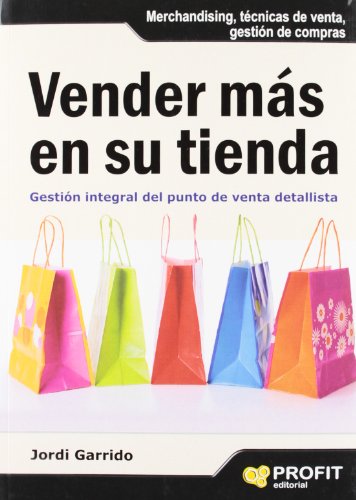 Stock image for Vender ms en su tienda gestin integral del punto de venta detallista for sale by MARCIAL PONS LIBRERO