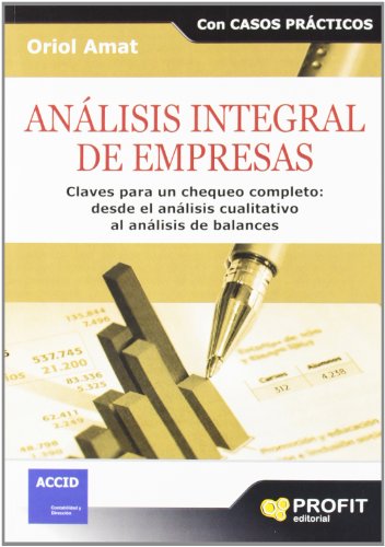 Stock image for ANALISIS INTEGRAL DE EMPRESAS: CLAVES PARA UN CHEQUEO COMPLETO for sale by KALAMO LIBROS, S.L.