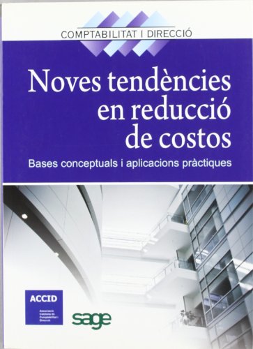 Stock image for Noves tendncies en reduci de costos : bases conceptuals i aplicacions prctiques (Revista Comptabilitat i Direcci, Band 11) for sale by medimops