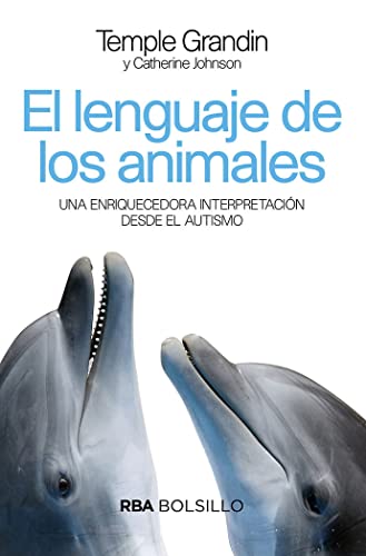 9788492966899: El lenguaje de los animales. Una enriquecedora interpretacin desde el autismo.