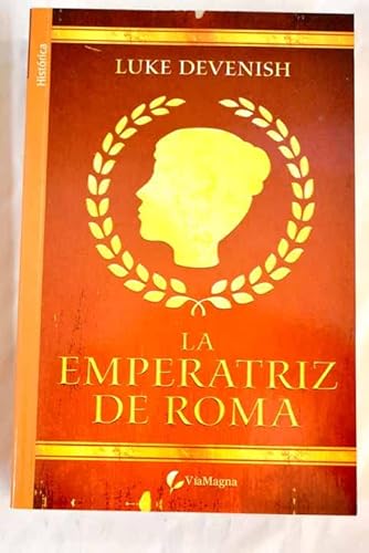 Imagen de archivo de La emperatriz de Roma a la venta por LibroUsado GRAN VA