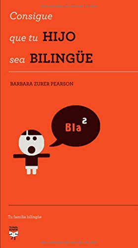 Imagen de archivo de Consigue que tu hijo sea bilingüe (Spanish Edition) a la venta por Bookmans