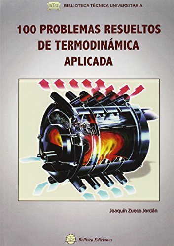 Imagen de archivo de 100 PROBLEMAS RESUELTOS DE TERMODINAMICA APLICADA a la venta por Siglo Actual libros