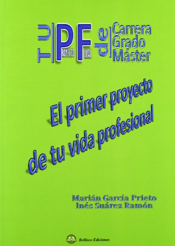 Stock image for PRIMER PROYECTO DE TU VIDA PROFESIONAL, EL for sale by Siglo Actual libros