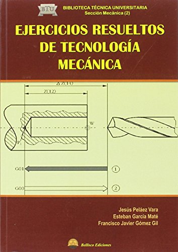 Imagen de archivo de EJERCICIOS RESUELTOS DE TECNOLOGIA MECANICA a la venta por Zilis Select Books