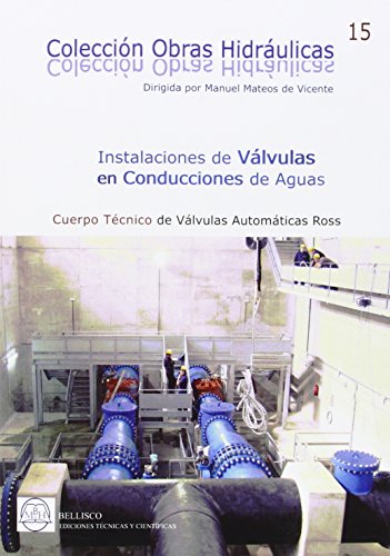 Imagen de archivo de INSTALACIONES DE VALVULAS EN CONDUCCIONES DE AGUA a la venta por Zilis Select Books