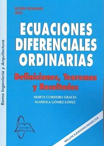 Ecuaciones diferenciales ordinarias. Definiciones, teoremas y resultadosIncluye ejercicios resueltos