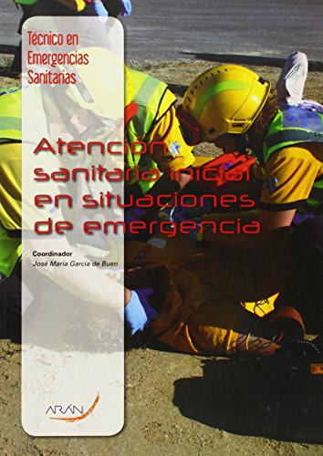 Beispielbild fr Tcnico en emergencias sanitarias : atencin sanitaria inicial en situaciones de emergencia zum Verkauf von medimops