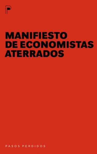 Beispielbild fr Manifiesto De Economistas Aterrados (Pasos perdidos, Band 1) zum Verkauf von medimops