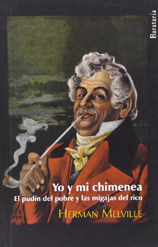 Imagen de archivo de Yo y mi chimenea : el pudn del pobre y las migajas del rico (Brbaros, Band 73) a la venta por medimops