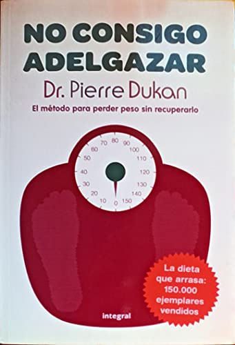 Beispielbild fr No consigo adelgazar (OTROS NO FICCI"N, Band 66) [Paperback] Dukan, Pierre and Sol , Joan zum Verkauf von tomsshop.eu