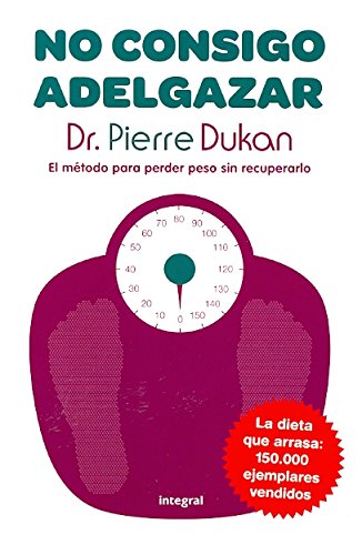 Stock image for No consigo adelgazar (OTROS NO FICCI"N, Band 66) [Paperback] Dukan, Pierre and Sol , Joan for sale by tomsshop.eu