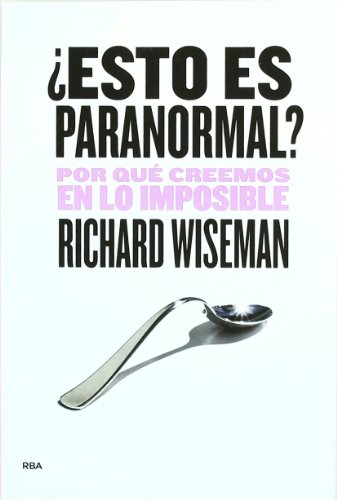 9788492981540: Es esto paranormal?: Por qu creemos en lo imposible (Otros No Ficcin)