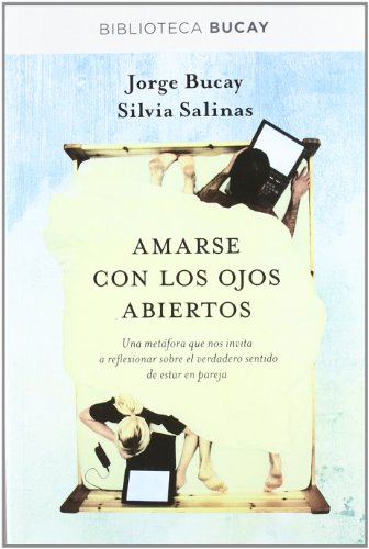 9788492981953: Amarse con los ojos abiertos: Una metfora que nos invita a reflexionar sobre el verdadero sentido de estar en pareja (DIVULGACIN)