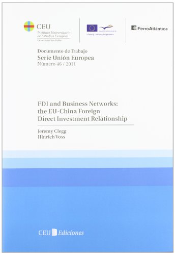Stock image for FDI AND BUSINESS NETWORKS: THE EU-CHINA FOREIGN DIRECT INVESTMENT RELATIONSHIP for sale by Zilis Select Books