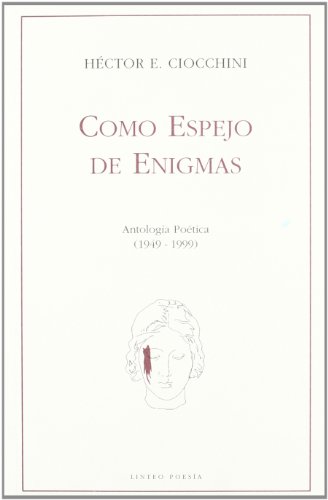 Beispielbild fr Como espejo de enigmas: antologa potica, 1949-1999 zum Verkauf von AG Library