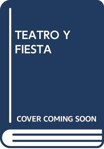 Stock image for TEATRO Y FIESTA for sale by KALAMO LIBROS, S.L.