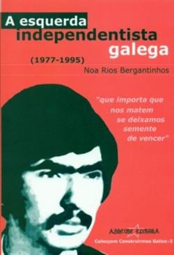 9788493020491: A Esquerda Independentista Galega (1977-1985)