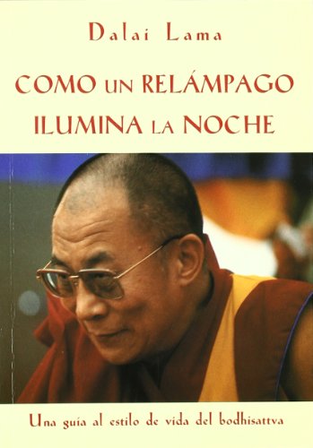 COMO UN RELAMPAGO ILUMINA LA NOCHE (9788493028831) by LAMA,DALAI