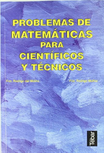 9788493038007: Problemas de matemticas para cientficos y tcnicos