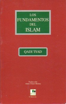 Imagen de archivo de LOS FUNDAMENTOS DEL ISLAM a la venta por KALAMO LIBROS, S.L.