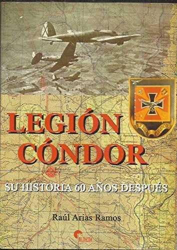 Stock image for La Legin Condor : su historia 60 aos despus for sale by Librera Prez Galds