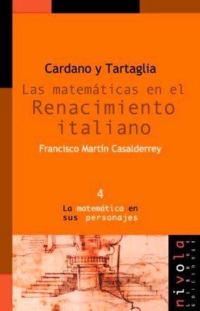 Imagen de archivo de CARDANO y TARTAGLIA. Las matemticas Martn Casalderrey, Francisco a la venta por Iridium_Books