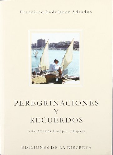 9788493073565: Peregrinaciones y recuerdos: Asia, América, Europa-- y España (Spanish Edition)