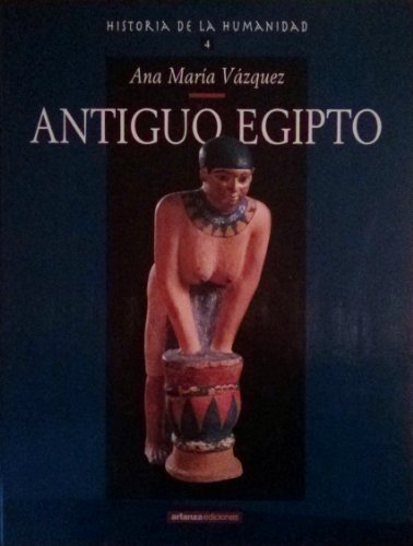 Imagen de archivo de Antiguo Egipto. Historia de la Humanidad 4 (Ana Mara Vzquez) a la venta por medimops